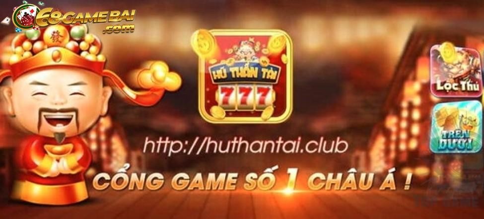 Cổng game đổi thưởng Hũ Thần Tài Club