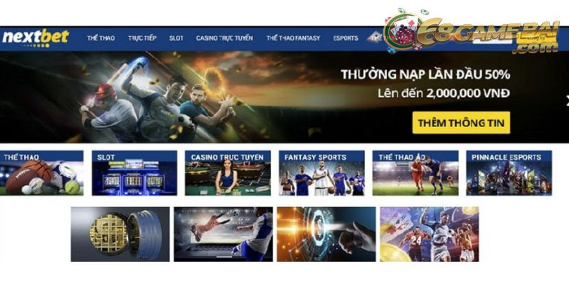 Nextbet - Sản phẩm cá cược phong phú nhất thế giới