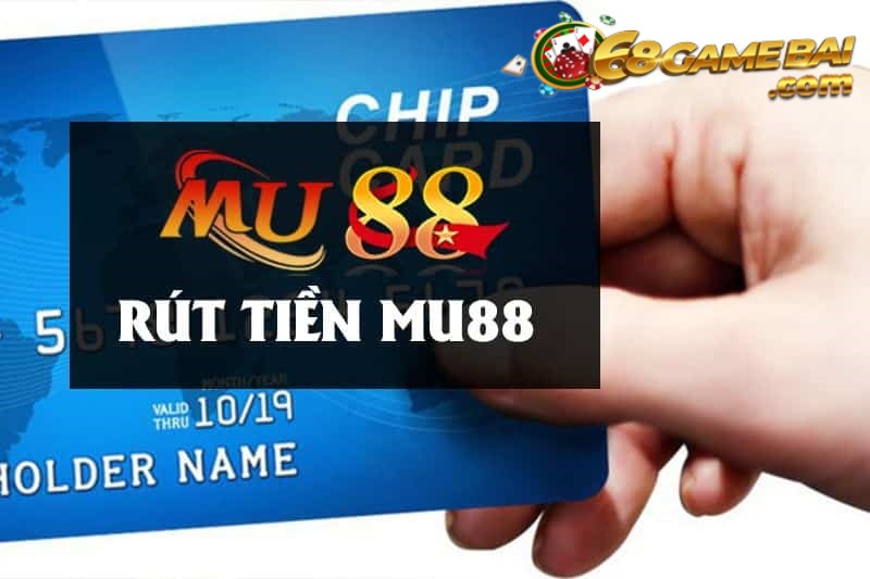 Rút tiền Mu88